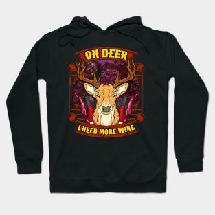 Oh Deer I Need More Wine Christmas Gift Hoodie